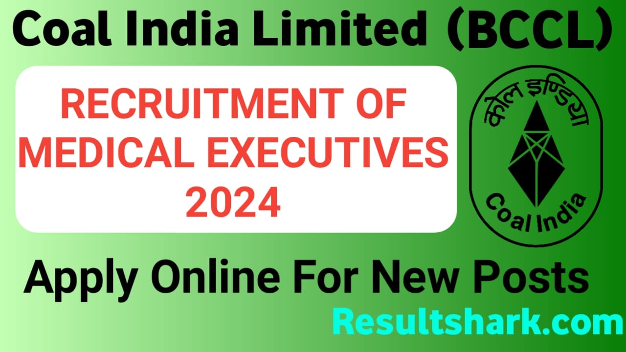 BCCL Coal India Limited Recruitment Of Medical Executives 2024 – Apply Online For New 37 Posts