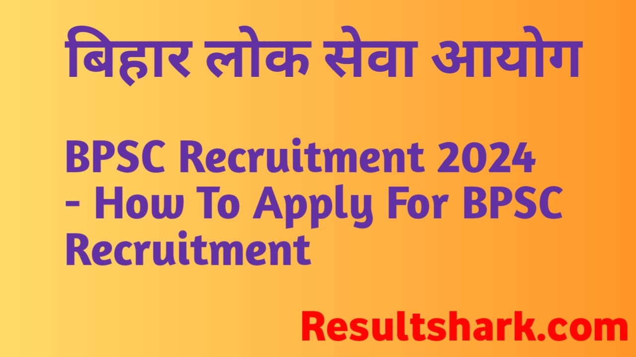 BPSC Recruitment 2024
