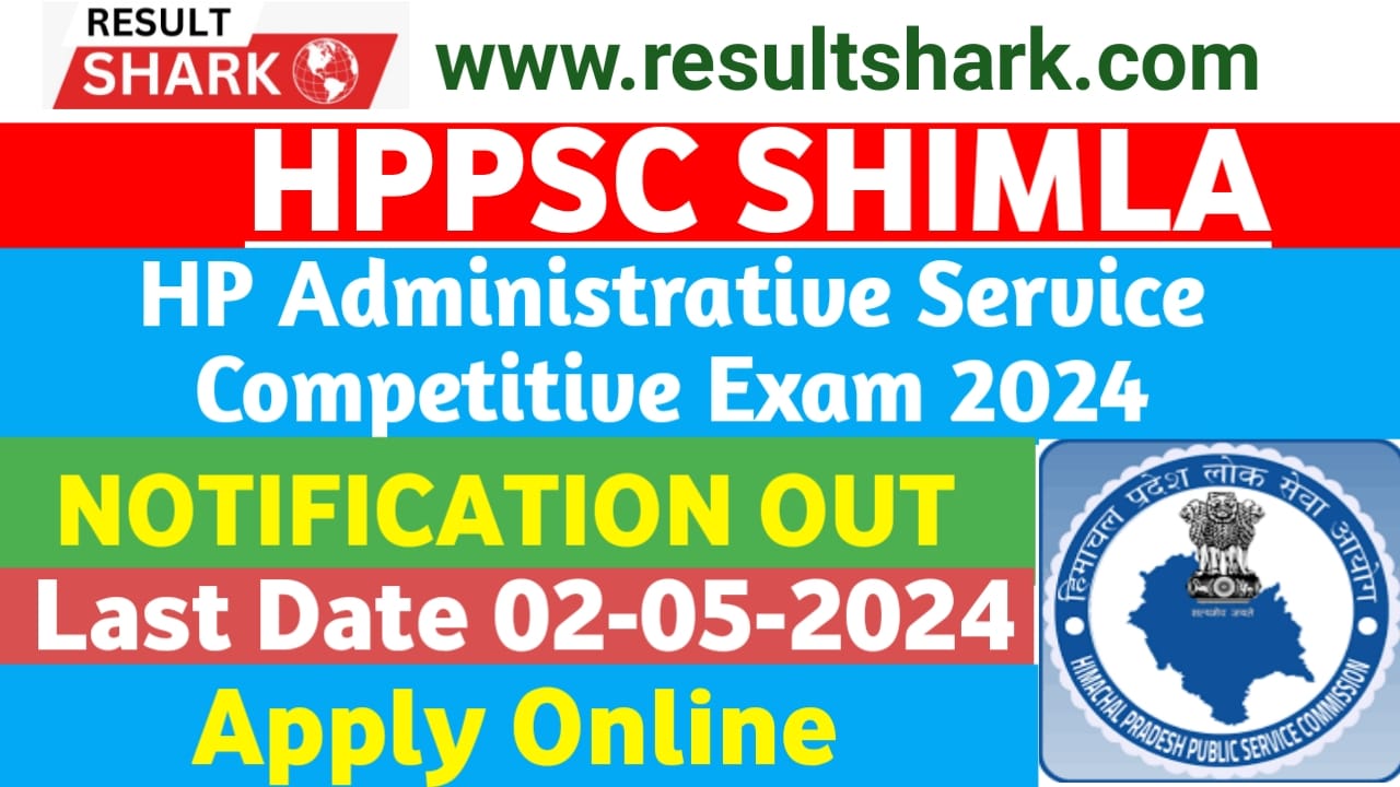 HPPSC recruitment 2024 – Apply Online for HP Administrative Service Competitive Exam